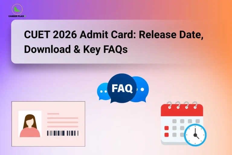 Banner by Career Plan B featuring its logo, titled "CUET 2026 Admit Card: Release Date, Download & Key FAQs," with an admit card illustration, FAQ chat icons, and a calendar with a clock, representing important information about CUET 2026 admit card release dates, download procedures, exam schedules, and frequently asked questions.