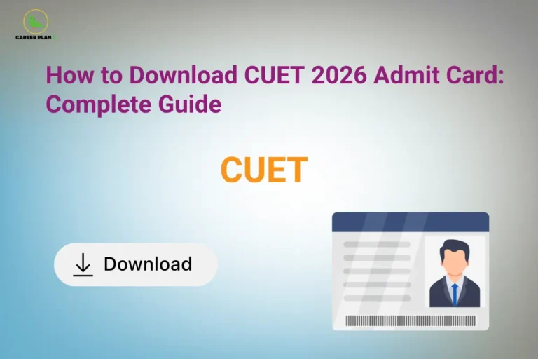 Career Plan B logo displayed in the top-left corner of a banner titled "How to Download CUET 2026 Admit Card: Complete Guide." The design features the CUET text at the center, a download button icon on the left, and a digital admit card illustration on the right, representing the step-by-step process for downloading the CUET 2026 admit card and accessing exam-related details online.