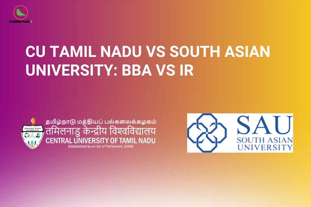 Comparison graphic of CU Tamil Nadu vs South Asian University BBA vs IR highlighting course differences, career paths, and university logos for student decision making