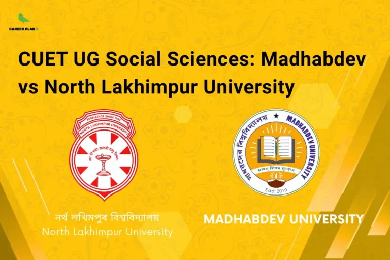Comparison graphic of Madhabdev vs North Lakhimpur University CUET featuring social sciences admission details, university logos, and CUET UG guidance for students