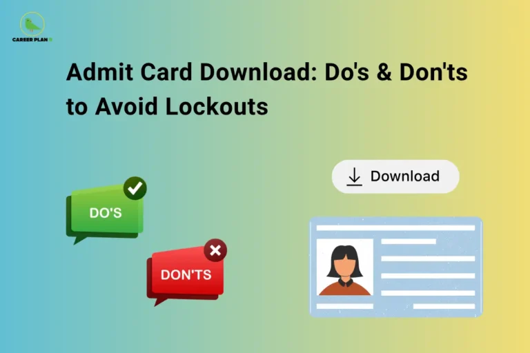 Career Plan B logo displayed in the top-left corner of an informational banner titled "Admit Card Download: Do's & Don'ts to Avoid Lockouts." The graphic features green and red speech bubbles labeled "DO'S" and "DON'TS," a download button icon, and an admit card illustration. The design emphasizes best practices and common mistakes to avoid when downloading an exam admit card, helping candidates prevent login issues, account lockouts, and last-minute access problems.