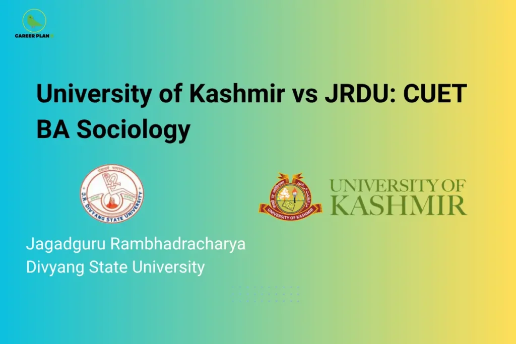 University of Kashmir vs JRDU comparison banner for CUET BA Sociology admissions featuring university logos and sociology course guidance.