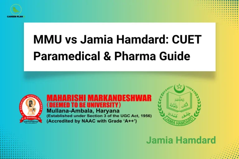 This image features a teal-to-yellow gradient background with a modern academic design. In the top left corner, the “CAREER PLAN B” logo shows a green bird inside a yellow circle with the text “CAREER PLAN B.” At the top center, a white banner displays bold black text reading “MMU vs Jamia Hamdard: CUET Paramedical & Pharma Guide.” In the lower section, Maharishi Markandeshwar (Deemed to be University), Mullana-Ambala, Haryana is shown on the left with its logo, UGC establishment details, and NAAC ‘A++’ accreditation, while Jamia Hamdard appears on the right with its green emblem and name, representing a comparison for CUET paramedical and pharmacy aspirants.