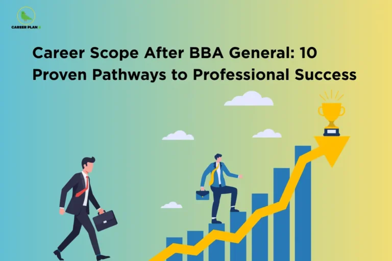 This image features a blue-to-yellow gradient background with the Career Plan B logo in the top-left corner and a large black title reading “Career Scope After BBA General: 10 Proven Pathways to Professional Success” across the upper section. At the bottom, two business professionals carrying briefcases are illustrated, with one walking forward and the other climbing a series of ascending bar-chart columns. A large upward-pointing arrow runs across the chart and leads to a trophy at the top, while small cloud illustrations appear in the background.