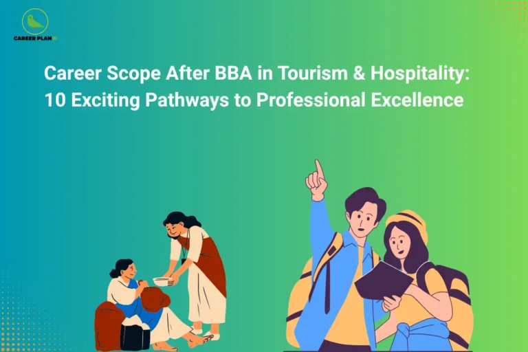This image features a green-to-blue gradient background with the Career Plan B logo in the top-left corner and a large white title reading “Career Scope After BBA in Tourism & Hospitality: 10 Exciting Pathways to Professional Excellence” across the upper section. At the bottom left, an illustration shows a hospitality worker serving a seated traveler with luggage. On the right, two travelers carrying backpacks are shown reading a map, with one pointing ahead. Decorative dotted patterns appear in the top-right and bottom-left corners, reinforcing the travel and hospitality theme.