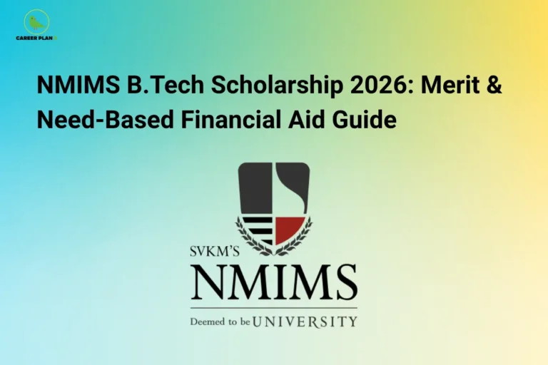 This image features a smooth blue-to-yellow gradient background with the “CAREER PLAN B” logo positioned in the top-left corner. The bold black heading reads: “NMIMS B.Tech Scholarship 2026: Merit & Need-Based Financial Aid Guide.” In the center-bottom section, the official “SVKM’s NMIMS Deemed to be University” logo is prominently displayed. The clean and minimal design emphasizes financial support opportunities for students, highlighting scholarships, merit-based awards, and need-based financial aid options available for NMIMS B.Tech aspirants in 2026.