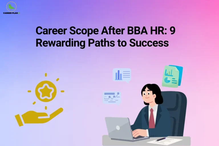 Career Scope After BBA HR: 9 rewarding paths to success, featuring an HR professional, laptop, and Career Plan B logo.