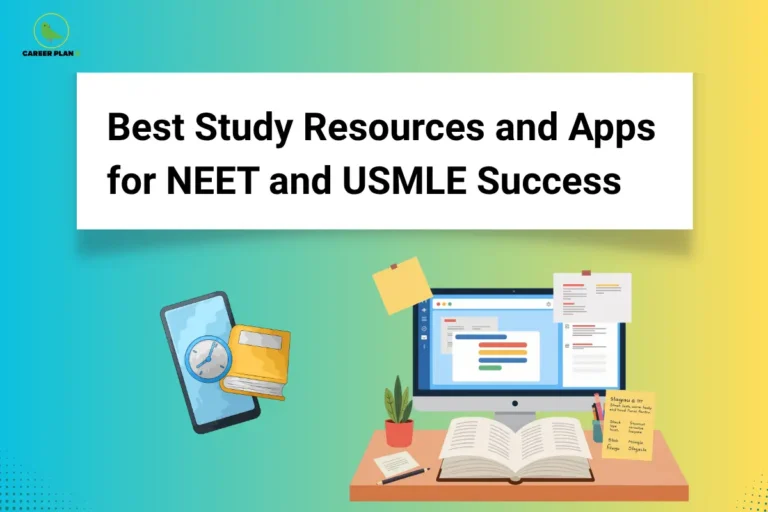 this image contains a study and exam preparation graphic with “Best Study Resources and Apps for NEET and USMLE Success” text, Career Plan B logo top left, a smartphone with a clock and books on the left, and a desk setup on the right with a computer screen, open book, notes, and study materials representing digital learning and medical exam preparation