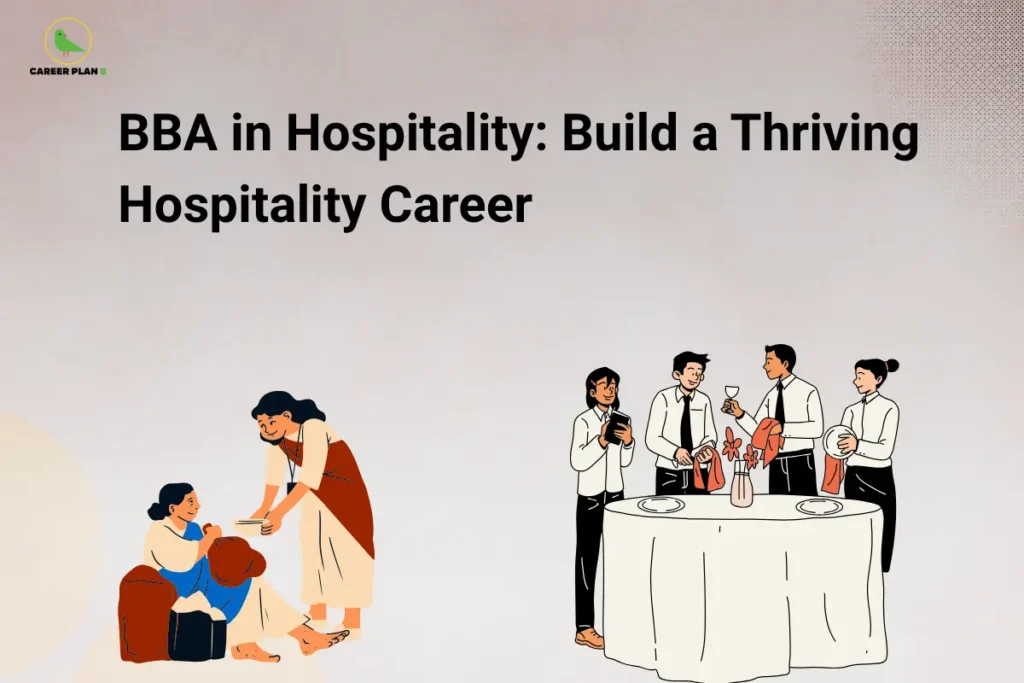 Career Plan B graphic showing BBA in Hospitality with hotel service and event management illustrations.