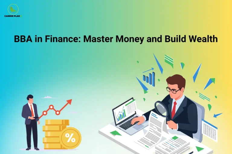 Career Plan B logo displayed in the top-left corner of an educational banner titled "BBA in Finance: Master Money and Build Wealth." The graphic features a finance professional analyzing financial reports and charts on a laptop, while another businessperson stands beside stacked coins, a percentage symbol, and an upward-trending growth graph. The design highlights key concepts of finance education, including investment management, financial analysis, wealth creation, banking, risk assessment, and strategic decision-making for aspiring finance professionals.