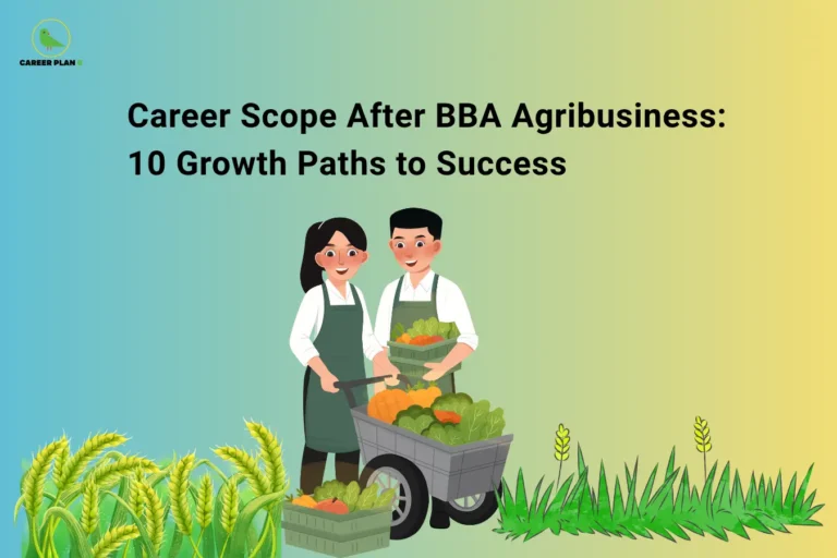 Career Plan B logo appears in the top-left corner of an educational banner titled "Career Scope After BBA Agribusiness: 10 Growth Paths to Success." The visual features two agricultural professionals standing beside a cart filled with fresh vegetables, surrounded by wheat crops, greenery, and harvested produce. The design represents modern agriculture, agribusiness management, food supply chains, farm operations, and agricultural entrepreneurship. It highlights career opportunities after a BBA in Agribusiness, including agribusiness manager, agricultural marketing executive, supply chain coordinator, farm operations manager, food processing manager, rural development officer, agricultural consultant, commodity trader, agri-export specialist, and agritech entrepreneur. The graphic emphasizes sustainable farming, agricultural innovation, business management in the agriculture sector, and the growing demand for professionals who can bridge agriculture and commerce.