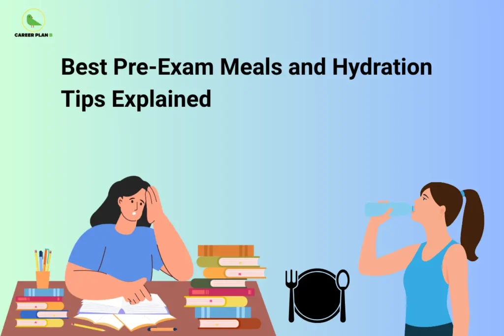 Career Plan B logo appears in the top-left corner of an educational banner titled "Best Pre-Exam Meals and Hydration Tips Explained." The illustration features a student studying at a desk surrounded by books while appearing tired or stressed, alongside another person drinking water, highlighting the connection between nutrition, hydration, and academic performance. A plate-and-cutlery icon symbolizes healthy meal planning before examinations. The visual focuses on the importance of balanced pre-exam nutrition, proper hydration, sustained energy levels, improved concentration, memory retention, and mental alertness. Key topics include choosing nutrient-rich foods, eating a balanced breakfast, avoiding heavy or junk food, maintaining stable blood sugar levels, drinking sufficient water, reducing fatigue, supporting brain function, and improving exam-day performance. The banner encourages students to follow healthy eating and hydration habits before exams to stay energized, focused, calm, and mentally prepared for success.