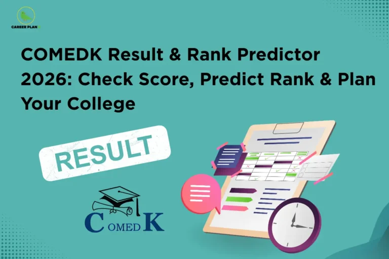 This image features a teal background with a clean, modern layout. In the top left corner, the “CAREER PLAN B” logo shows a green bird inside a yellow circle with the text “CAREER PLAN B.” At the top, bold black text reads “COMEDK Result & Rank Predictor 2026: Check Score, Predict Rank & Plan Your College.” In the lower left section, the COMEDK logo with a graduation cap and diploma is displayed alongside a “RESULT” label, while on the right side, a clipboard with charts, checklist marks, and documents is shown with a clock, representing score evaluation, rank prediction, and planning for college admission.