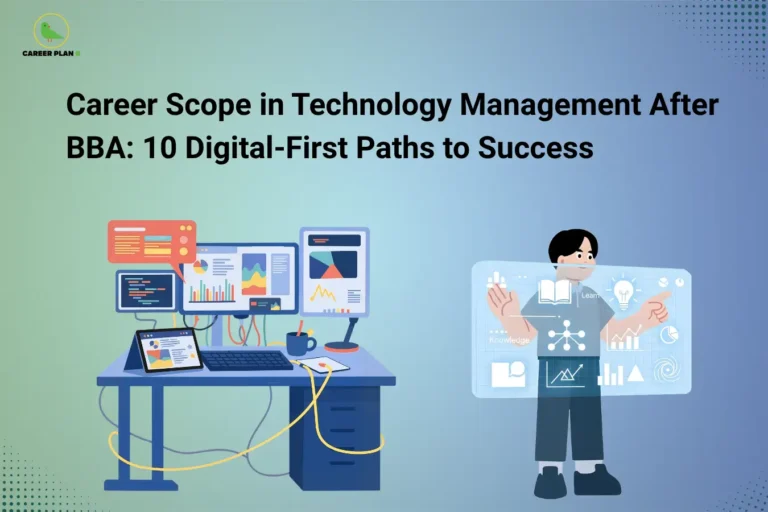 A Career Plan B educational banner titled "Career Scope in Technology Management After BBA: 10 Digital-First Paths to Success" is displayed on a soft green-to-blue gradient background. The illustration features a modern digital workspace with multiple computer monitors displaying analytics dashboards, business reports, coding interfaces, and performance charts. On the right side, a professional interacts with a transparent digital dashboard containing graphs, learning icons, knowledge networks, and business intelligence visuals. These elements symbolize the integration of business management and technology in today's digital economy. The banner highlights how BBA graduates can pursue careers that bridge management expertise with technological innovation. Key themes include digital transformation, technology strategy, business analytics, project management, product management, information systems, data-driven decision-making, innovation management, digital operations, and technology consulting. The visual promotes career opportunities such as Technology Manager, Business Analyst, Product Manager, IT Project Coordinator, Digital Transformation Specialist, Technology Consultant, Operations Manager, Business Intelligence Analyst, Innovation Manager, and Enterprise Solutions Manager. It emphasizes the importance of leadership, analytical thinking, digital literacy, strategic planning, communication skills, and adaptability in managing technology-driven business environments and leading organizations through digital change and innovation.