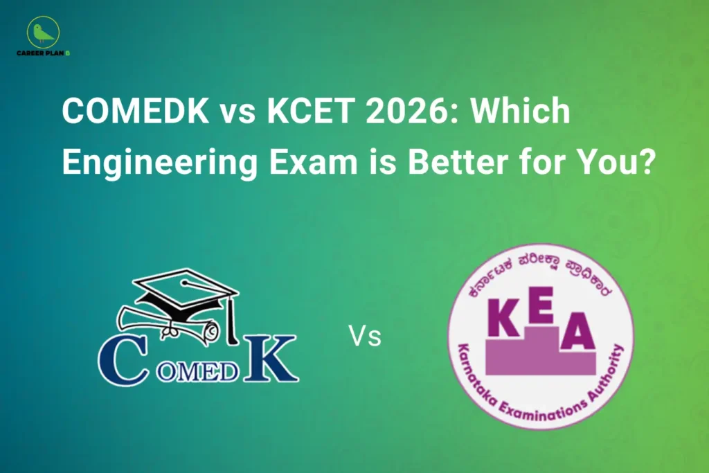 This image features a blue-to-green gradient background with a comparison-themed layout. In the top left corner, the “CAREER PLAN B” logo shows a green bird inside a yellow circle with the text “CAREER PLAN B.” Across the upper section, large white text reads “COMEDK vs KCET 2026: Which Engineering Exam is Better for You?” In the lower section, the COMEDK logo with a graduation cap and diploma appears on the left, while the Karnataka Examinations Authority (KEA) logo is displayed on the right, with “Vs” written between them to highlight the comparison between the two engineering entrance exams.