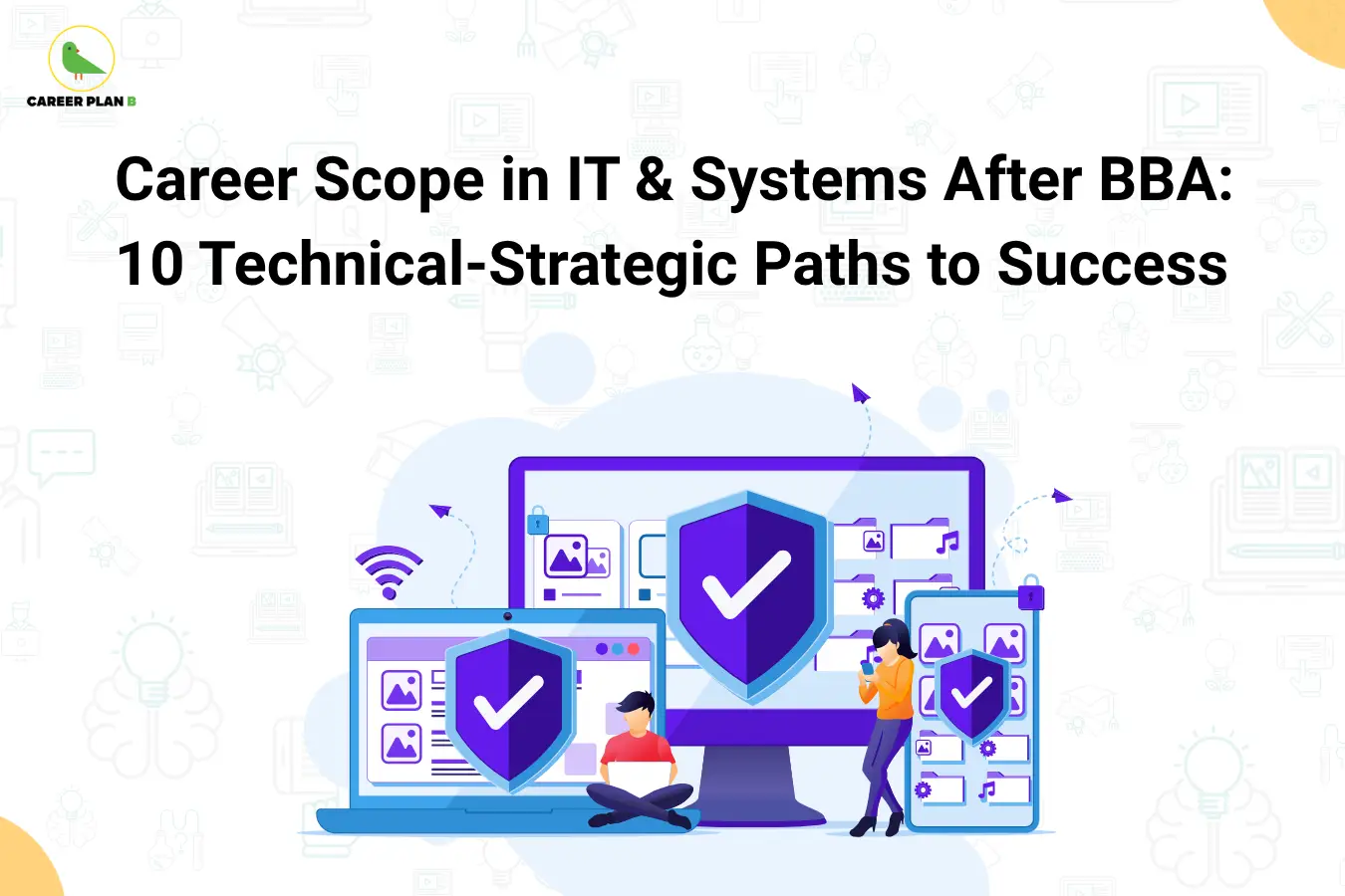 IT Systems Careers After BBA: Top Career Paths - Career Plan B