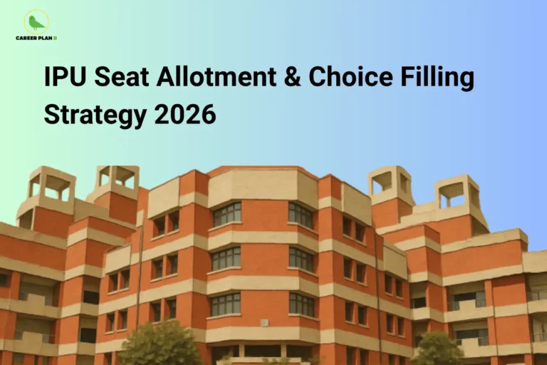 this image contains a Career Plan B educational graphic titled “IPU Seat Allotment & Choice Filling Strategy 2026” on a blue gradient background, featuring an illustration of a red and beige IP University campus building, representing IPU counselling process, seat allotment strategy, choice filling guidance, and BTech admission planning for 2026 aspirants