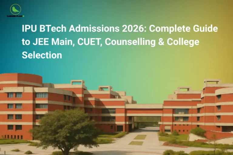 IPU BTech Admissions 2026 guide with JEE Main, CUET counselling and college selection at GGS Indraprastha University campus
