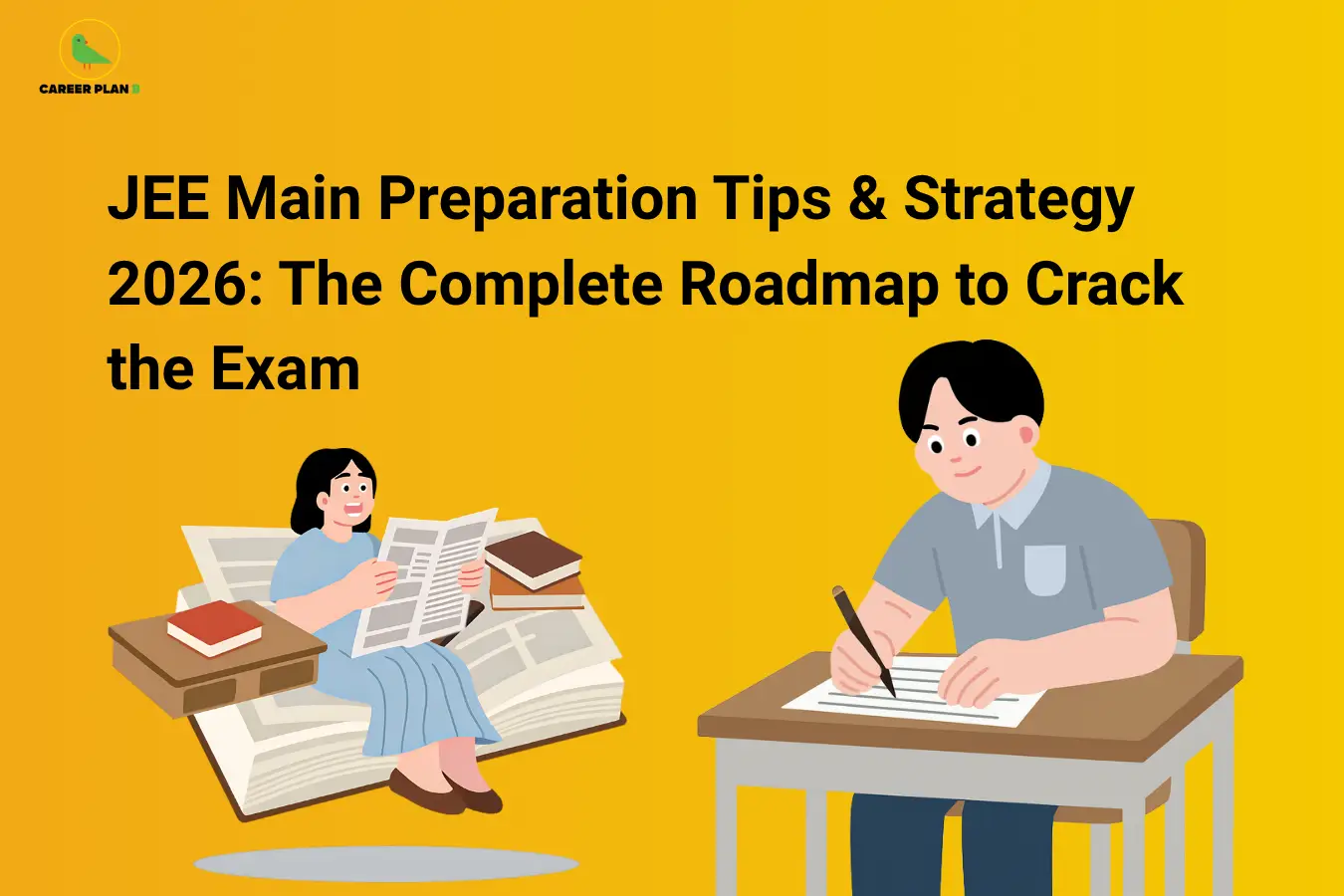JEE Main Preparation Tips & Strategy 2026: The Complete Roadmap to ...