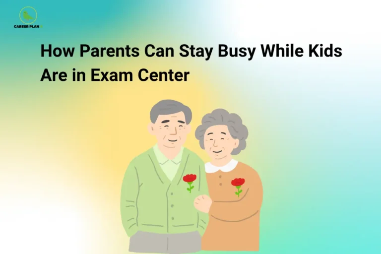 The image features the Career Plan B logo in the top-left corner, displaying a green bird inside a circular emblem with the text "Career Plan B." The headline reads "How Parents Can Stay Busy While Kids Are in Exam Center." The illustration shows an elderly couple standing together and smiling, symbolizing parents waiting during their child's exam. The visual highlights productive and stress-free ways for parents to stay occupied, relaxed, and positive while their children are taking exams.
