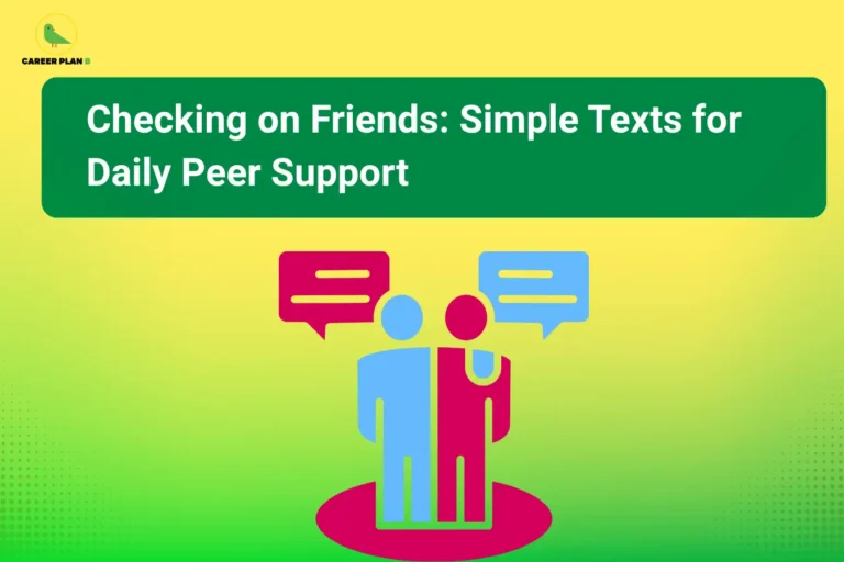 The image features the Career Plan B logo in the top-left corner, displaying a green bird inside a circular emblem with the text "Career Plan B." The headline reads "Checking on Friends: Simple Texts for Daily Peer Support." The illustration shows two people standing together with chat bubbles above them, representing communication and mutual support. The visual emphasizes the importance of checking in on friends through simple messages, encouraging emotional well-being, connection, and peer support during stressful exam periods.