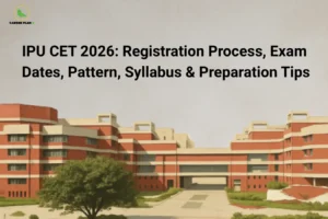 This image features a clean light-grey background with the “CAREER PLAN B” logo positioned in the top-left corner. Large bold black text across the upper section reads: “IPU CET 2026: Registration Process, Exam Dates, Pattern, Syllabus & Preparation Tips.” The lower half of the image showcases a large university campus building with red-and-cream architecture, symbolizing higher education and entrance exam admissions. The campus environment with greenery and open pathways visually represents academic preparation, college admissions, and the overall IPU CET 2026 admission process for aspiring students.