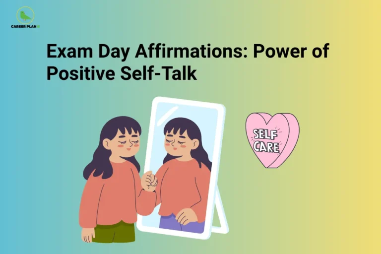 The image features the Career Plan B logo in the top-left corner, displaying a green bird inside a circular emblem with the text "Career Plan B." The headline reads "Exam Day Affirmations: Power of Positive Self-Talk." The illustration shows a student confidently looking at their reflection in a mirror, alongside a heart-shaped icon labeled "Self Care." The visual emphasizes positive self-talk, self-confidence, and affirmations as effective ways to stay calm, motivated, and mentally prepared on exam day.