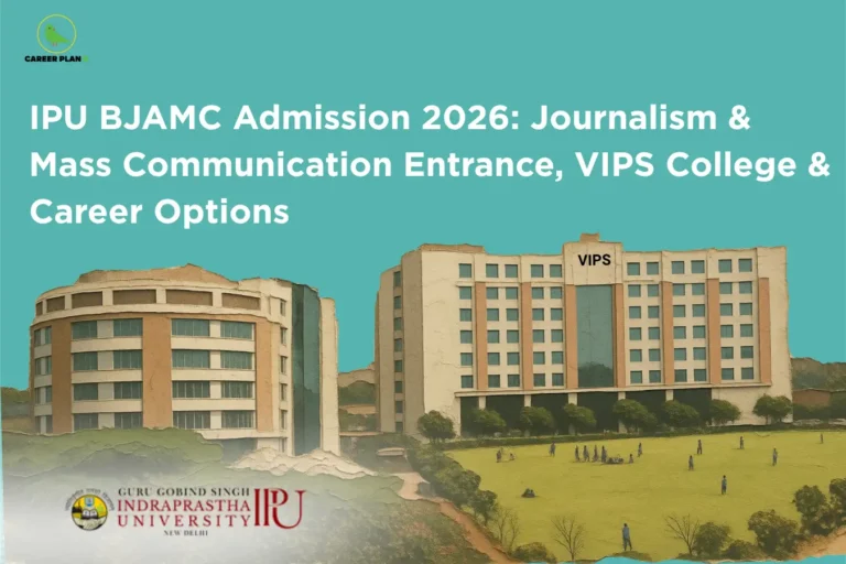 This image features a teal background with the “CAREER PLAN B” logo placed in the top-left corner. Large white text across the top reads: “IPU BJAMC Admission 2026: Journalism & Mass Communication Entrance, VIPS College & Career Options.” The visual prominently showcases modern campus buildings, including the VIPS (Vivekananda Institute of Professional Studies) college building, symbolizing journalism and mass communication education under IP University. At the bottom-left corner, the logo of Guru Gobind Singh Indraprastha University (GGSIPU) is displayed. The overall design represents admission guidance for the BJAMC program, covering entrance details, VIPS college information, and future career opportunities in journalism and mass communication.