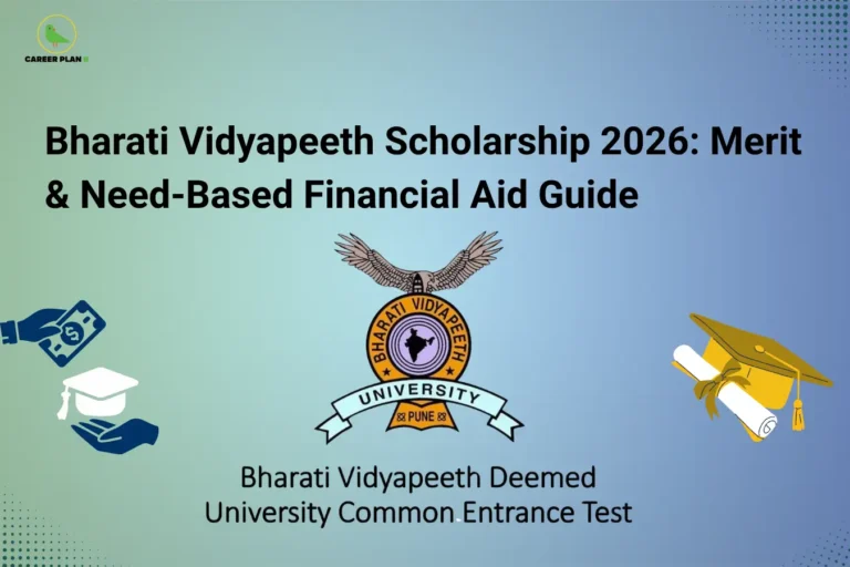 this image contains a green-to-blue gradient educational banner with the heading “Bharati Vidyapeeth Scholarship 2026: Merit & Need-Based Financial Aid Guide,” Career Plan B logo at top left, Bharati Vidyapeeth University emblem at center, and text “Bharati Vidyapeeth Deemed University Common Entrance Test” below, along with icons of a hand holding money, a graduation cap, and a diploma, representing scholarship, financial aid, and student support guidance