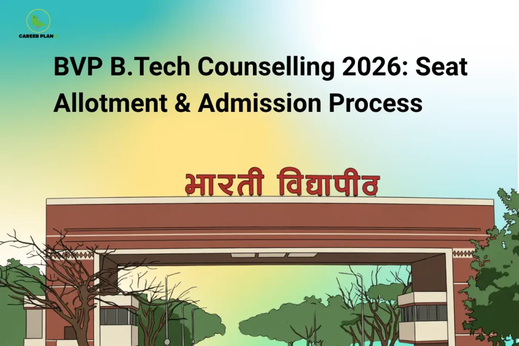 this image contains a green-to-yellow gradient educational banner with the heading “BVP B.Tech Counselling 2026: Seat Allotment & Admission Process,” Career Plan B logo at top left, and an illustrated view of Bharati Vidyapeeth campus entrance gate with Hindi text “भारती विद्यापीठ,” representing engineering counselling, seat allotment, and admission guidance for BVP CET applicants