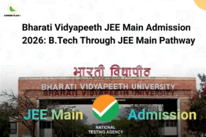 this image contains a white educational banner with the heading “Bharati Vidyapeeth JEE Main Admission 2026: B.Tech Through JEE Main Pathway,” Career Plan B logo at top left, a photo of Bharati Vidyapeeth University entrance gate with Hindi text “भारती विद्यापीठ” and “BHARATI VIDYAPEETH UNIVERSITY,” and a central checkmark logo with text “NATIONAL TESTING AGENCY,” alongside “JEE Main” and “Admission,” representing engineering admission through JEE Main pathway