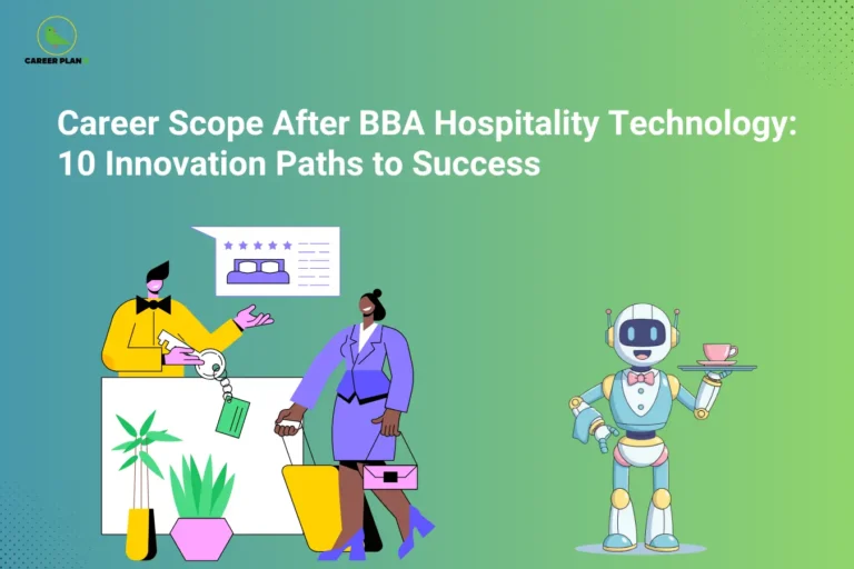 The Career Plan B logo appears in the top-left corner, featuring a green bird inside a yellow circle with the brand name below it. The image is titled "Career Scope After BBA Hospitality Technology: 10 Innovation Paths to Success" and shows a hotel receptionist assisting a guest, a traveler with luggage, and a service robot serving a drink, representing hospitality technology, automation, and career opportunities in the industry.