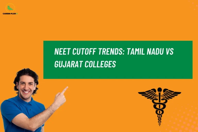 Banner titled "NEET Cutoff Trends: Tamil Nadu vs Gujarat Colleges" on an orange background, featuring a person pointing toward the title, a medical caduceus symbol, and the Career Plan B logo. Designed to compare NEET cutoff patterns and admission trends across medical colleges in Tamil Nadu and Gujarat.