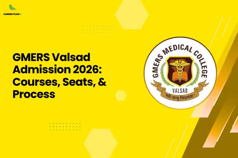 Banner titled "GMERS Valsad Admission 2026: Courses, Seats, & Process" on a bright yellow background, featuring the GMERS Medical College Valsad logo, geometric design elements, and the Career Plan B logo. Designed to provide information on admission procedures, seat intake, and available medical courses at GMERS Valsad.