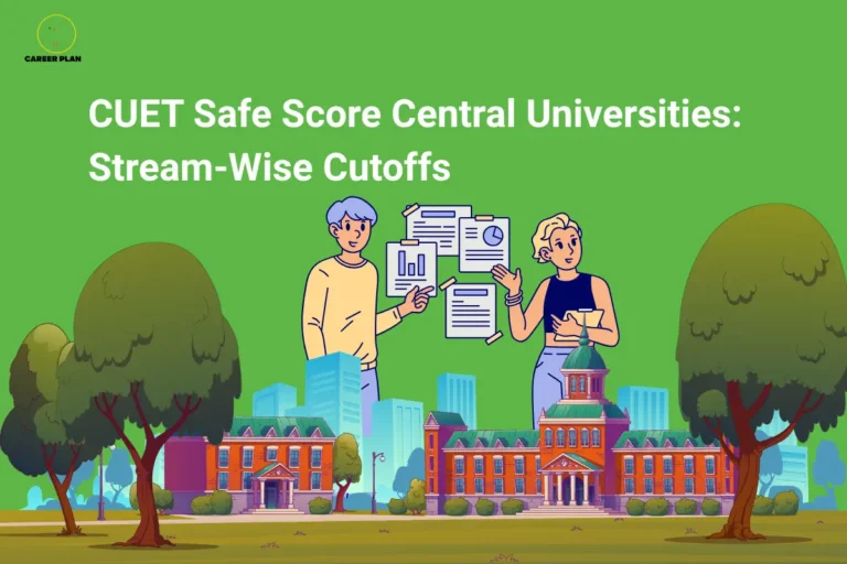CUET Safe Score Central Universities: Stream-Wise Cutoffs