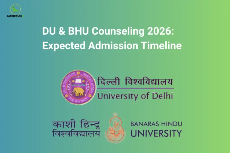 The Career Plan B logo, featuring a green bird inside a yellow circle, appears in the top-left corner. The image headline reads "DU & BHU Counseling 2026: Expected Admission Timeline" in large, bold white text against a blue-to-green gradient background. Below the title are the official-style logos and names of two major Indian universities: the University of Delhi (DU) and Banaras Hindu University (BHU). The clean, minimal layout emphasizes these institutions, highlighting a guide focused on the expected counseling schedule, admission process, and key timeline for undergraduate admissions in 2026. The overall design is intended to help CUET aspirants stay informed about important counseling milestones for DU and BHU admissions.