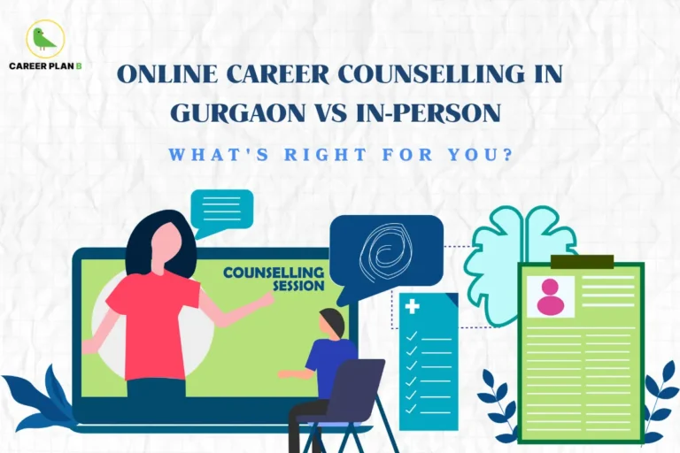 Career Plan B infographic titled "ONLINE CAREER COUNSELLING IN GURGAON VS IN-PERSON" featuring a secondary headline "WHAT'S RIGHT FOR YOU?", with an illustration of a digital counseling session on a laptop screen next to a student, brain graphics, and a medical or evaluation checklist on a crinkled white paper background.