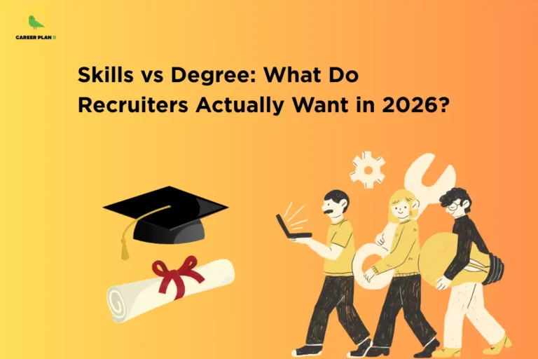The Career Plan B logo, featuring a green bird inside a yellow circle, appears in the top-left corner. The image headline reads "Skills vs Degree: What Do Recruiters Actually Want in 2026?" in large, bold black text on a yellow-to-orange gradient background. On the left, a graduation cap and a rolled diploma symbolize formal education and academic qualifications. On the right, three professionals carry oversized tools—including a wrench and gear—while one uses a laptop, representing practical skills, technical expertise, teamwork, and workplace readiness. The overall design illustrates a comparison between academic degrees and real-world skills, exploring what recruiters are likely to prioritize in hiring decisions in 2026.