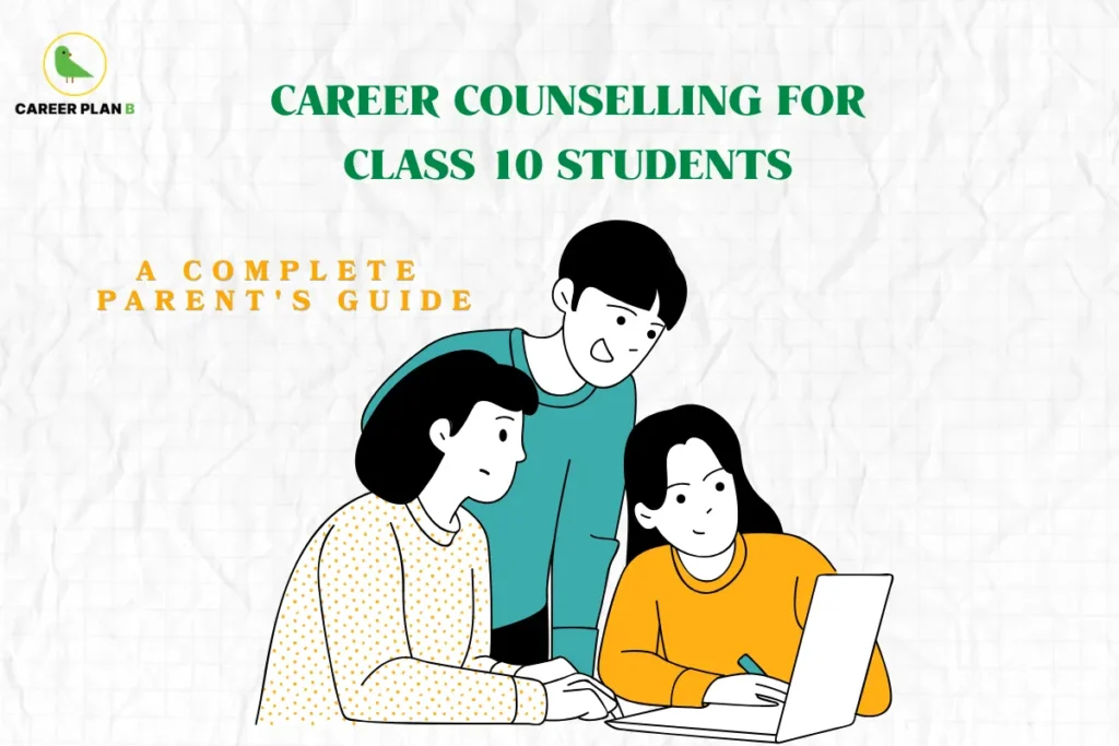 Career Plan B infographic titled "CAREER COUNSELLING FOR CLASS 10 STUDENTS" featuring an illustration of a man and a woman standing over a student sitting at a laptop computer, with the text subtitle "A COMPLETE PARENT'S GUIDE" on a crinkled white paper background.