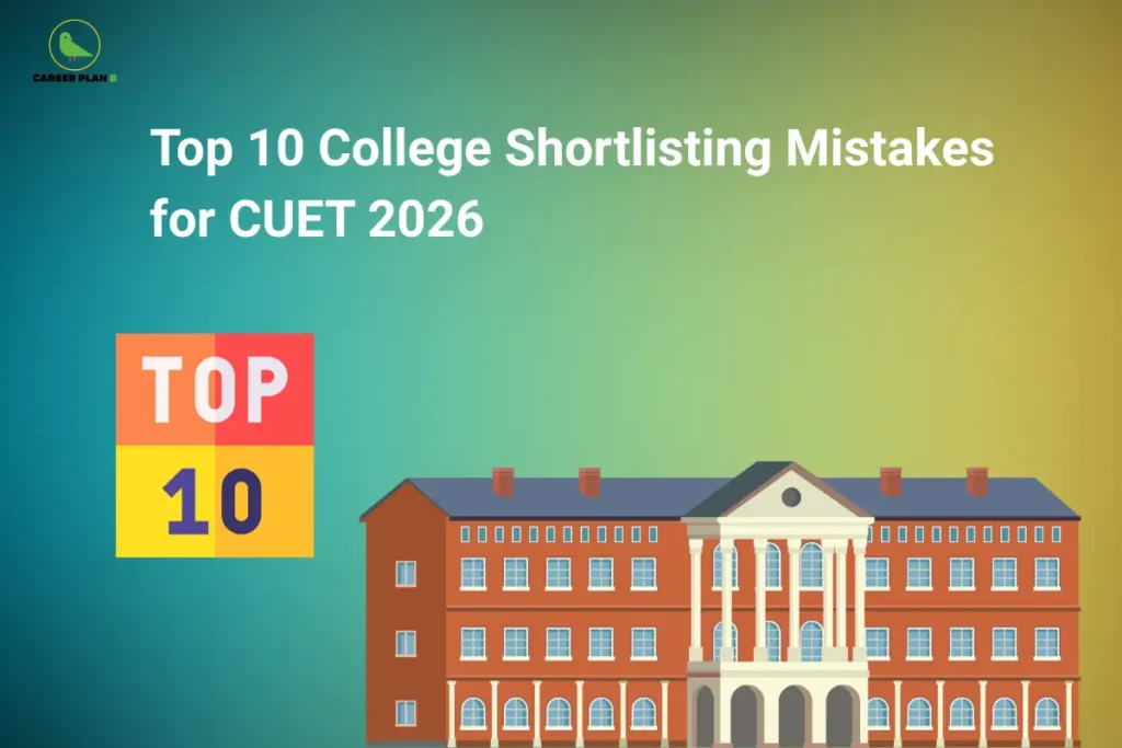 Career Plan B cover on top 10 college shortlisting mistakes for CUET 2026, with a college building illustration.