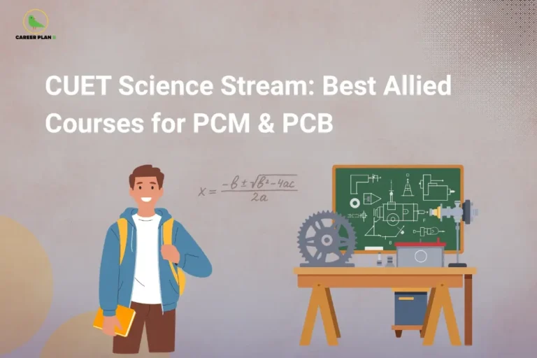 Educational banner titled "CUET Science Stream: Best Allied Courses for PCM & PCB" displayed in large white text on a light grey background. The Career Plan B logo appears in the top-left corner. On the left side, a smiling student carrying a backpack and holding a notebook represents science-stream aspirants exploring higher education options. On the right, an engineering and technology workstation features gears, machinery components, circuit diagrams, and a technical drawing board, symbolizing STEM-related careers and allied science fields. A mathematical formula is displayed in the center, reinforcing the academic focus on science subjects. The graphic highlights career and course opportunities available to PCM (Physics, Chemistry, Mathematics) and PCB (Physics, Chemistry, Biology) students through CUET, including allied health sciences, engineering, technology, applied sciences, and interdisciplinary programs.
