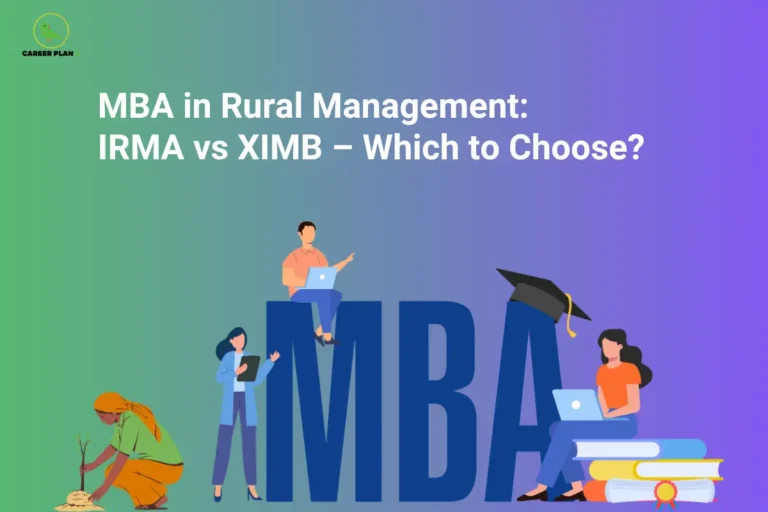 An infographic titled "MBA in Rural Management: IRMA vs XIMB – Which to Choose?" featuring the Career Plan B logo. The graphic features illustrations of diverse corporate professionals and a rural farmer planting a sapling surrounding large, dark blue letters that spell out "MBA" against a green and purple gradient background.