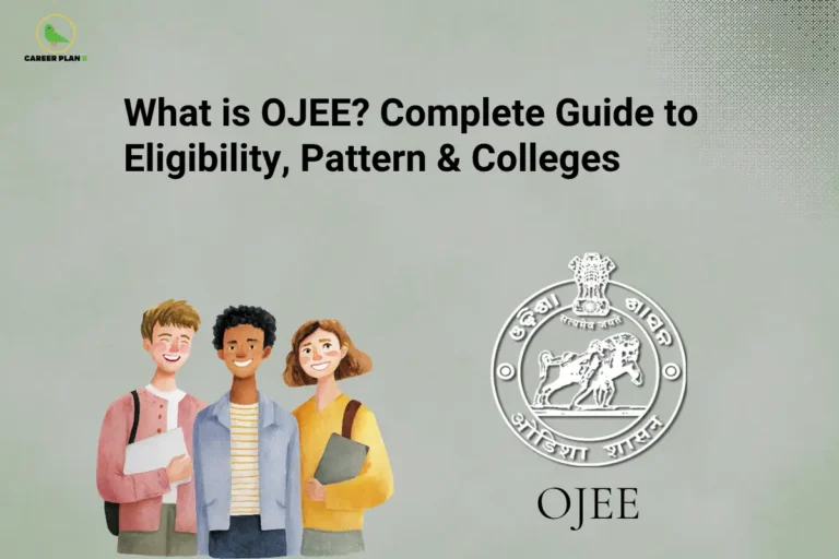 An infographic titled "What is OJEE? Complete Guide to Eligibility, Pattern & Colleges" featuring the Career Plan B logo. The graphic displays an illustration of three smiling students holding notebooks on the left, alongside the official circular emblem of the Government of Odisha with the text "OJEE" underneath on the right, all set against a solid light-grey background.