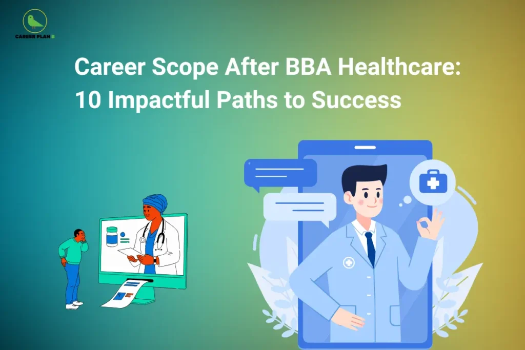 Career scope after BBA Healthcare showing 10 career paths and opportunities in healthcare management.