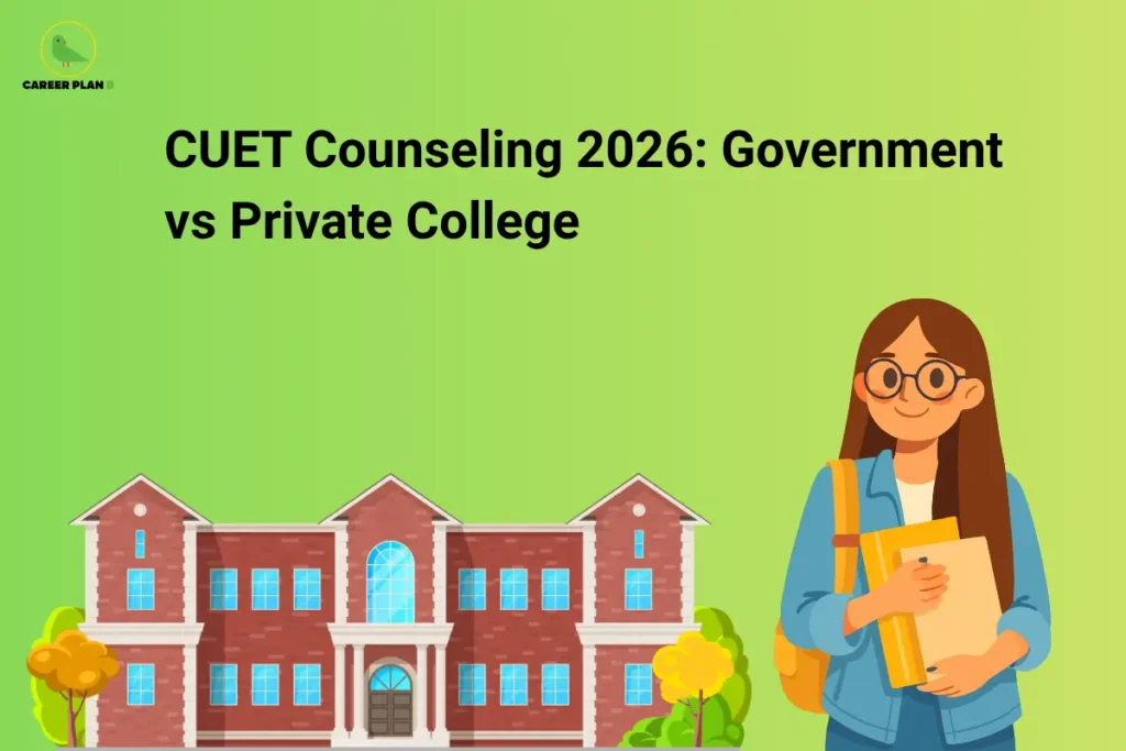 The Career Plan B logo is displayed in the top-left corner. The headline reads "CUET Counseling 2026: Government vs Private College" in large, bold black text against a light green gradient background. At the bottom left is an illustration of a red-brick academic building with large windows, trees, and a central entrance, representing a college campus. On the right side, a smiling student wearing glasses carries a backpack and holds a notebook, symbolizing students preparing for the admission and counseling process. The clean, minimal design visually represents a guide comparing government and private colleges during the CUET 2026 counseling process, helping students understand their options before making admission decisions.