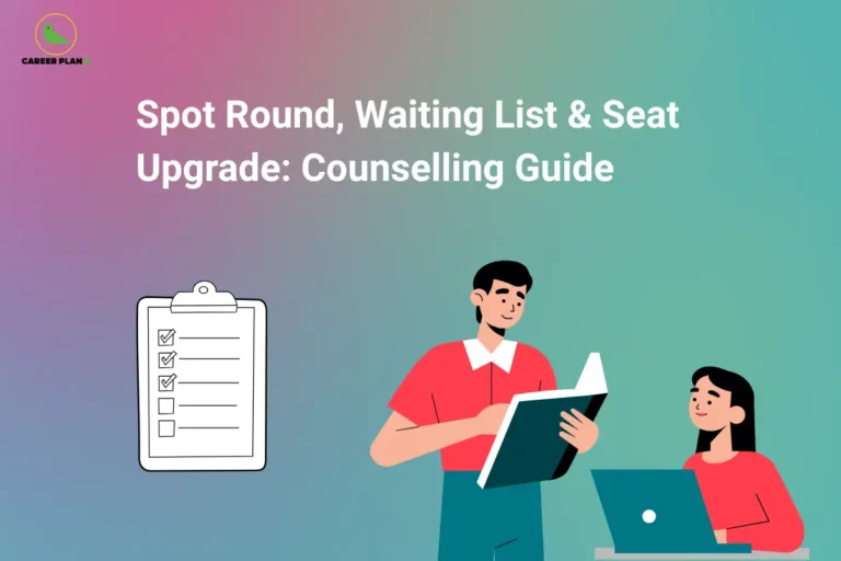 Banner by Career Plan B featuring its logo, titled "Spot Round, Waiting List & Seat Upgrade: Counselling Guide," with a checklist and students reviewing admission documents, illustrating college counselling processes, waiting lists, seat upgrades, and spot round admissions for 2026.