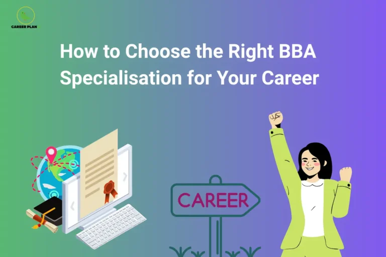 The Career Plan B logo appears in the top-left corner. The headline reads "How to Choose the Right BBA Specialisation for Your Career" in large white text against a green-to-purple gradient background. On the left, a desktop computer displays a certificate alongside a graduation cap, diploma, books, and a globe with location markers, representing education, global opportunities, and career-focused learning. In the center, a signpost labeled "CAREER" symbolizes career planning and decision-making. On the right, a smiling student raises a fist in celebration, representing confidence after choosing the right academic path. The graphic introduces a guide to selecting the best BBA specialisation based on personal interests, career goals, industry demand, future job opportunities, and long-term professional growth.