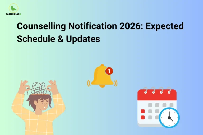 Banner by Career Plan B featuring its logo, titled "Counselling Notification 2026: Expected Schedule & Updates," with a student looking confused, a notification bell, and a calendar icon, representing important counselling announcements, registration dates, deadlines, and admission updates for 2026.