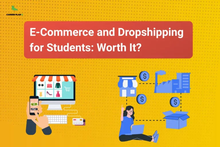 The Career Plan B logo, featuring a green bird inside a yellow circle with the brand name below it, appears in the top-left corner. The image is titled "E-Commerce and Dropshipping for Students: Worth It?" and shows an online shopping store on a computer screen alongside a student managing a dropshipping supply chain with suppliers, payments, and product delivery icons.