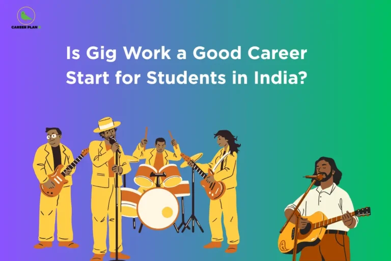 The Career Plan B logo, featuring a green bird inside a yellow circle with the brand name below it, appears in the top-left corner. The image is titled "Is Gig Work a Good Career Start for Students in India?" and shows a music band and a solo guitarist performing, representing gig work and freelance opportunities for students.